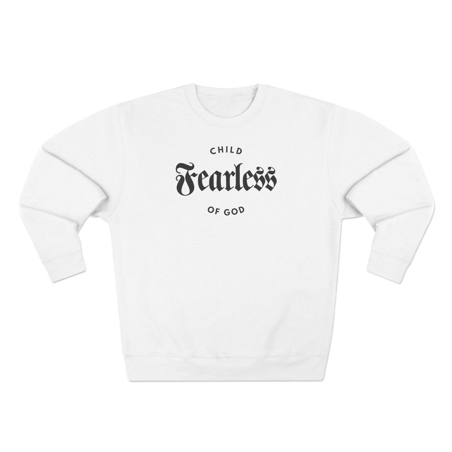 Fearless Child of God  – Women's Premium Sweatshirt